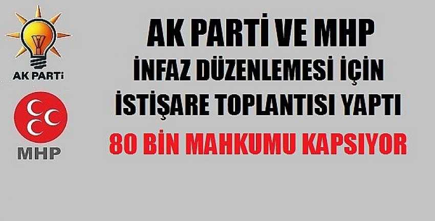Ak Parti ve MHP'den İnfaz Düzenlemesi İstişare Toplantısı