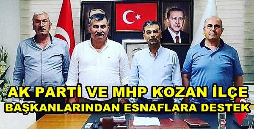 Ak Parti ve MHP Kozan İlçe Başkanlarından Esnafa Destek  