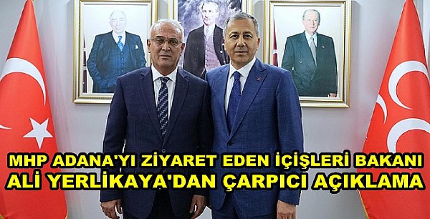Bakan Yerlikaya'dan MHP Adana İl Teşkilatına Ziyaret  