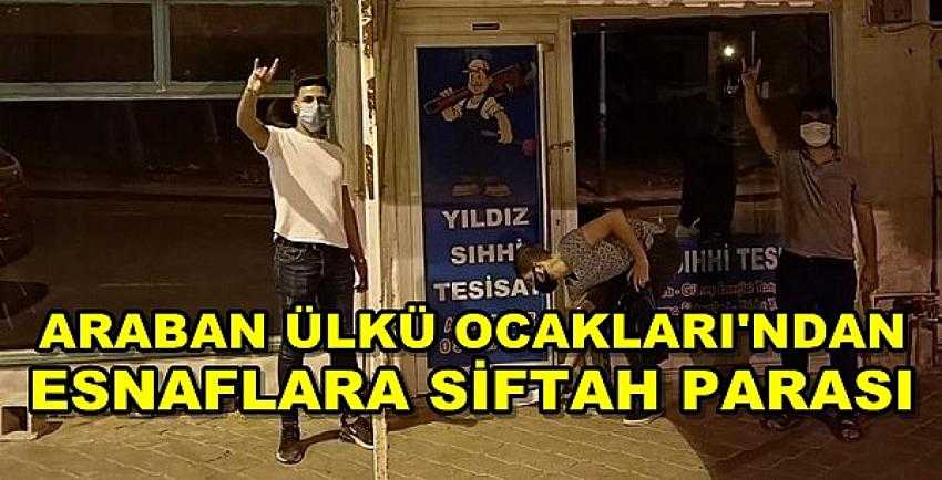 Araban Ülkü Ocakları Esnaflara Siftah Parası Bıraktı  