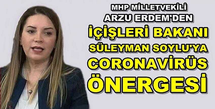 MHP'li Erdem'den Bakan Soylu'ya Coronavirüs Önergesi     