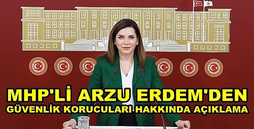 MHP'li Erdem'den Güvenlik Korucuları Hakkında Açıklama  