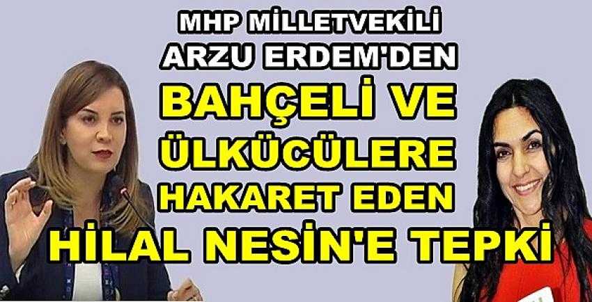 MHP'li Arzu Erdem'den Hilal Nesin'e Sert Tepki        