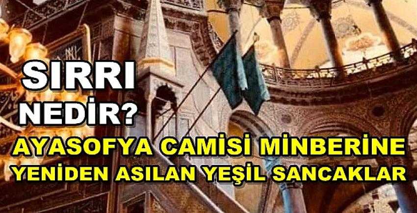 Ayasofya Camisi'nin Minberine Asılan Yeşil Sancaklar