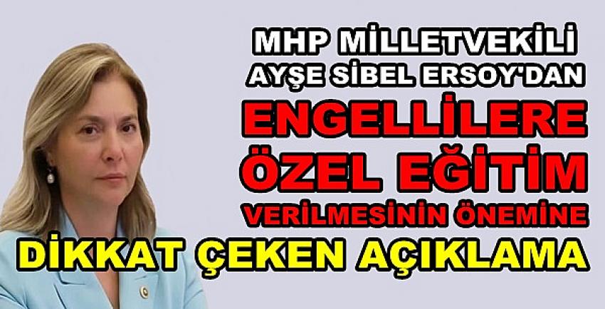 MHP'li Ersoy'dan Engellilere Yönelik Dikkat Çeken Açıklama  