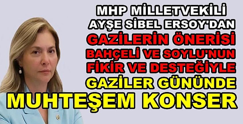 MHP'li Ersoy'dan Gaziler Gününde Muhteşem Konser  