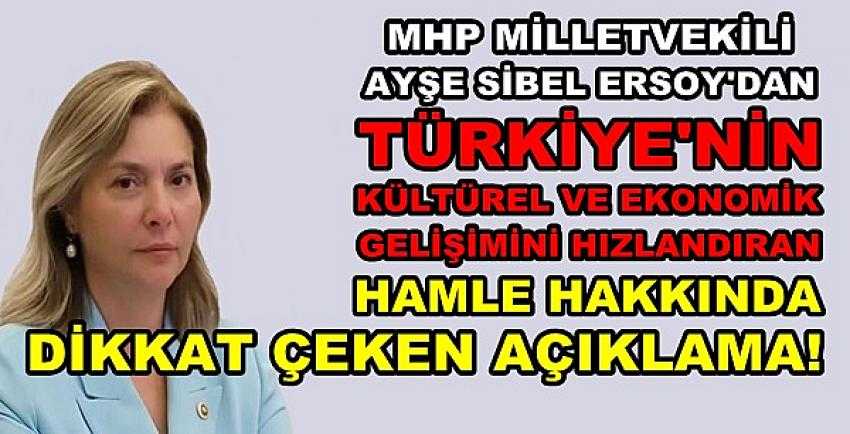 MHP'li Ersoy: Türkiye'nin Gelişimini Hızlandıran Adımdır      