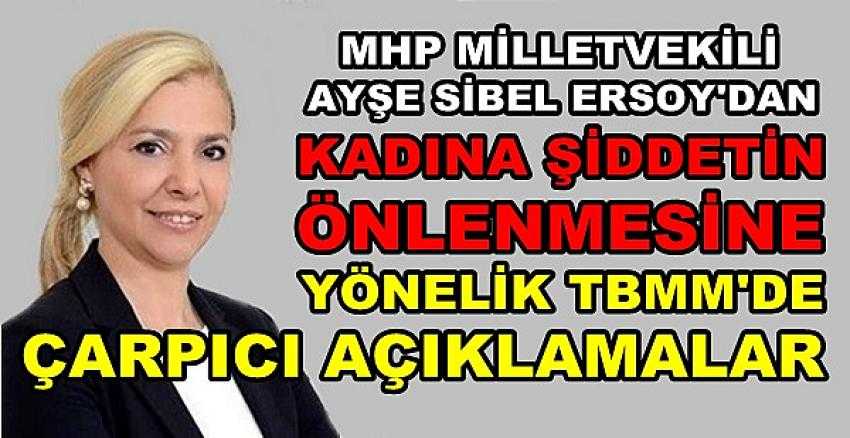 MHP'li Ersoy'dan Kadına Yönelik Şiddete Karşı Öneriler   