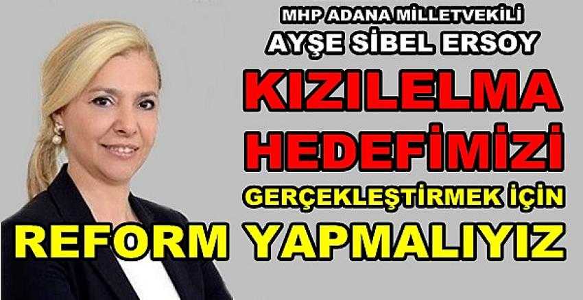 MHP'li Ersoy: Kızılelma Hedefi İçin Reform Yapılmalı