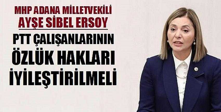 MHP'li Ersoy: PTT Çalışanlarının Özlük Hakları İyileştirilmeli