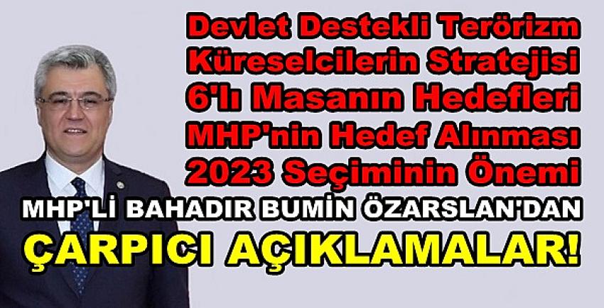 MHP'li Özarslan'dan 2023 Seçimi Öncesi Çarpıcı Açıklama  