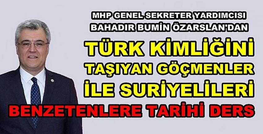 MHP'li Özarslan'dan Göçmen ve Suriyeli Tartışmasına Bakış 