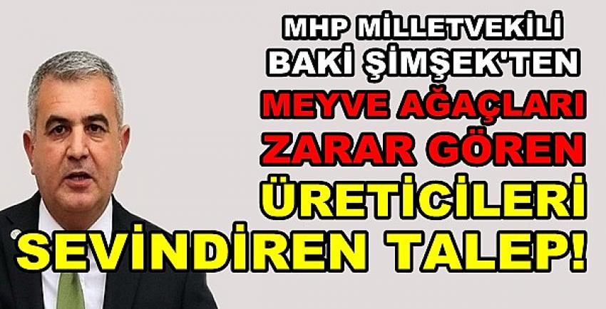 MHP'li Şimşek'ten Meyve Üreticilerini Sevindiren Talep     