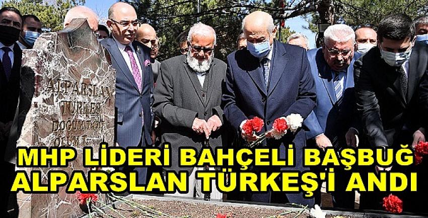 MHP Lideri Bahçeli Başbuğ Alparslan Türkeş'i Andı    