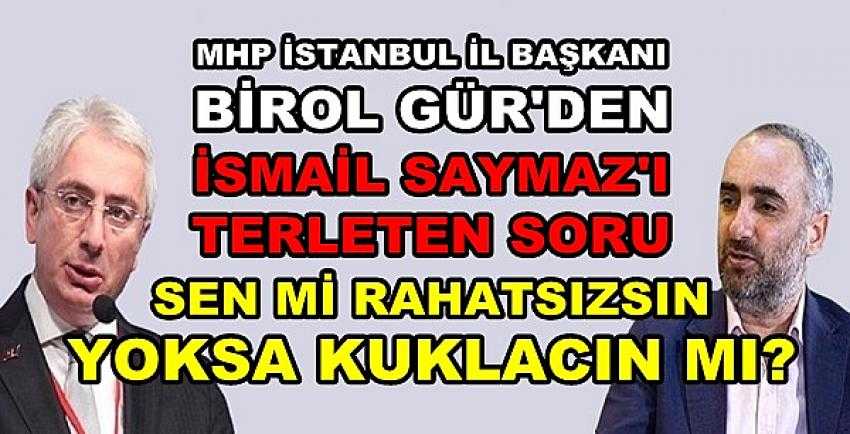 MHP'li Birol Gür'den İsmail Saymaz'ı Terleten Sorular   