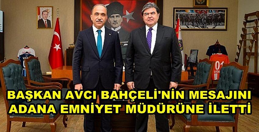 Avcı Bahçeli'nin Mesajını Emniyet Müdürü İnci'ye İletti   