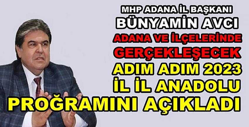 MHP'li Avcı'dan Adım Adım 2023 İl İl Anadolu Proğramı     