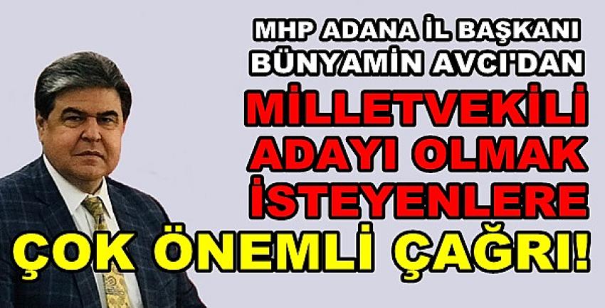 MHP'li Avcı'dan Milletvekili Adayı Olmak İsteyene Çağrı  