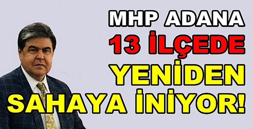 MHP Adana İlçe Toplantılarıyla Yeniden Sahaya İniyor  