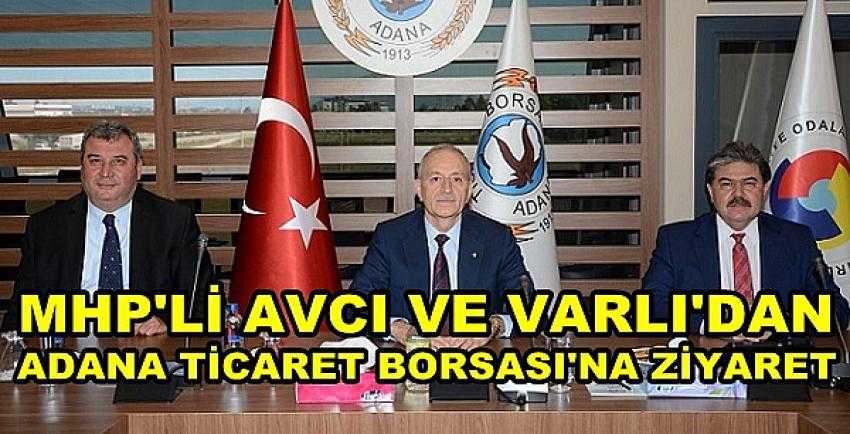 MHP'li Avcı ve Varlı'dan ATB Başkanı Şahin Bilgiç'e Ziyaret