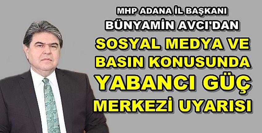 MHP'li Avcı'dan Basın ve Sosyal Medya Açıklaması