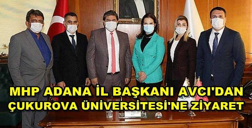 MHP'li Avcı'dan Çukurova Üniversitesi Rektörü'ne Ziyaret  