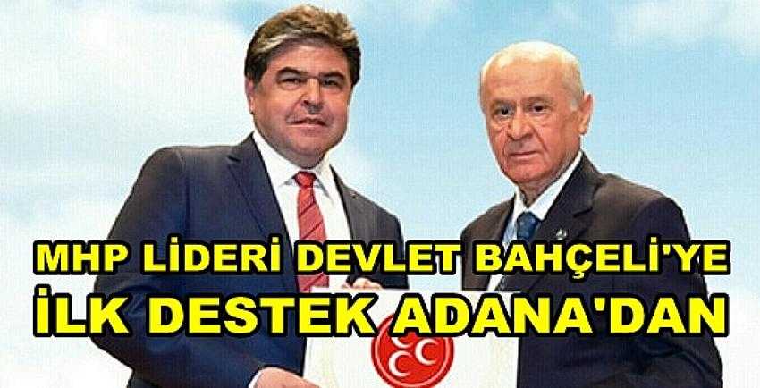 MHP Lideri Bahçeli'ye İlk Destek Adana'dan Geldi