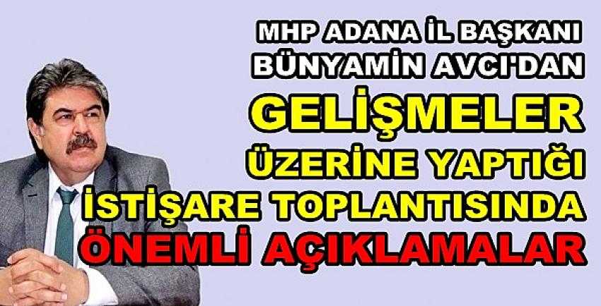 MHP'li Avcı'dan Gelişmeler Üzerine İstişare Toplantısı