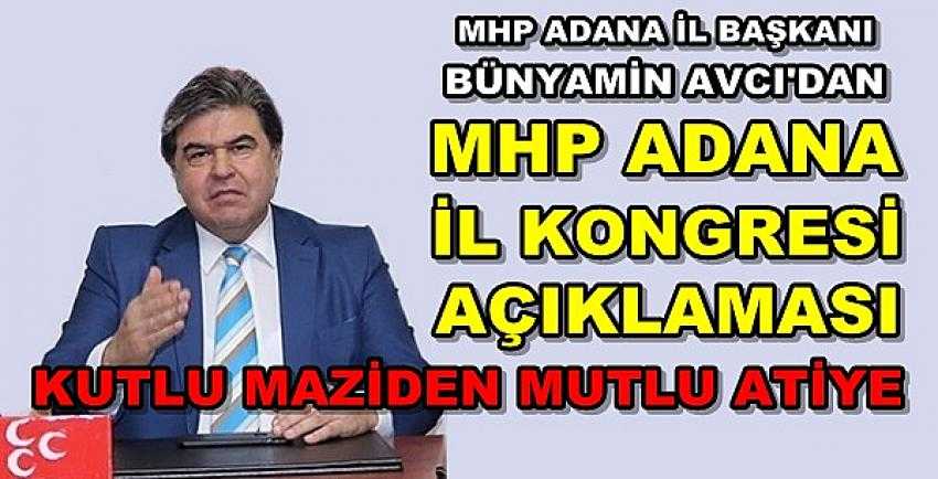 Başkan Avcı'dan MHP Adana İl Kongresi Açıklaması    