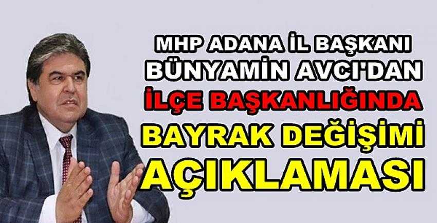 MHP Adana'dan İlçe Başkanı Değişimi Açıklaması      