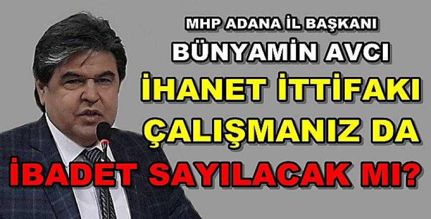 MHP'li Avcı'dan Particiliği İbadet Sayan Mantığa Tepki