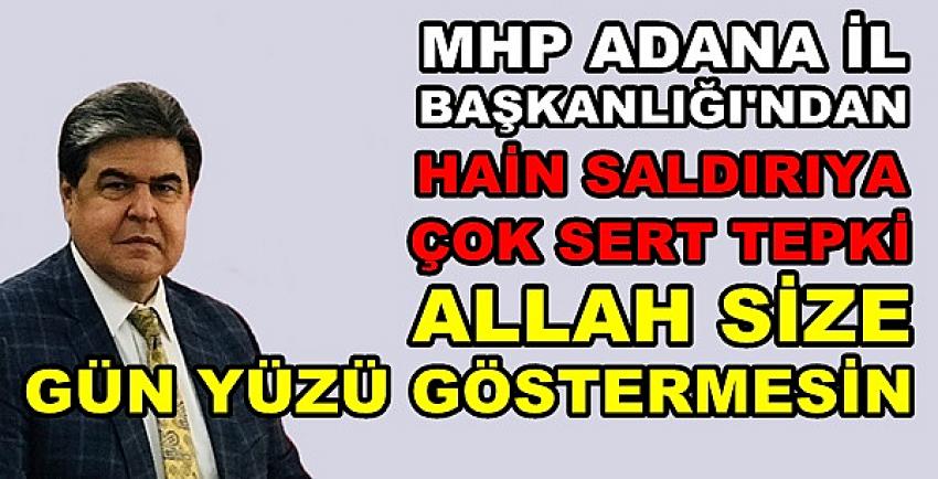 MHP Adana İl Başkanlığından Saldırılara Sert Tepki  