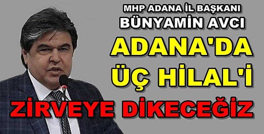 MHP'li Avcı'dan Üç Hilal'i Zirveye Dikme Kararlılığı    