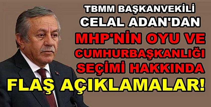 MHP'li Adan'dan MHP'nin Oyu Hakkında Açıklama   