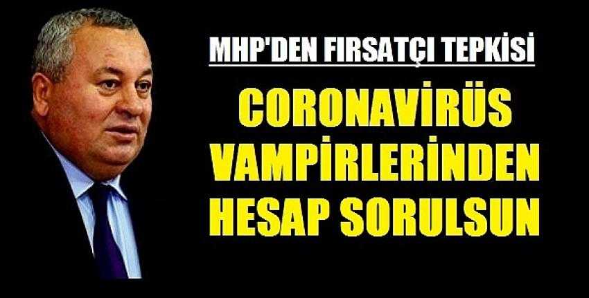 MHP'li Enginyurt: Coronavirüs Vampirlerinden Hesap Sorulmalı