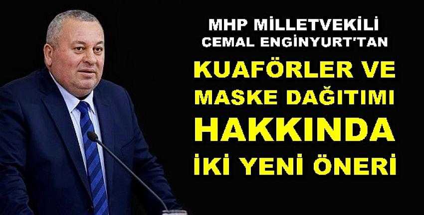 MHP'li Enginyurt'tan Maske ve Kuaförler Hakkında Öneri 