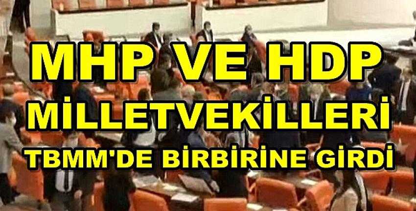 MHP ve HDP Milletvekilleri TBMM'de Birbirine Girdi