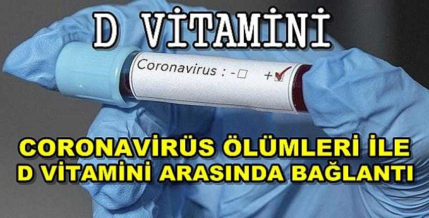 Coronavirüsten Ölenler ile D Vitamini Arasında Bağlantı