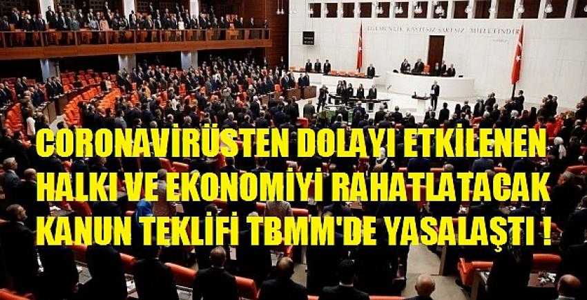 Halkı ve Ekonomiyi Rahatlatacak Teklif TBMM'de Yasalaştı