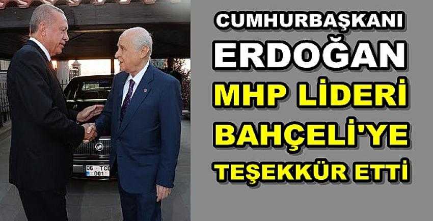 Cumhurbaşkanı Erdoğan'dan MHP Lideri Bahçeli'ye Teşekkür