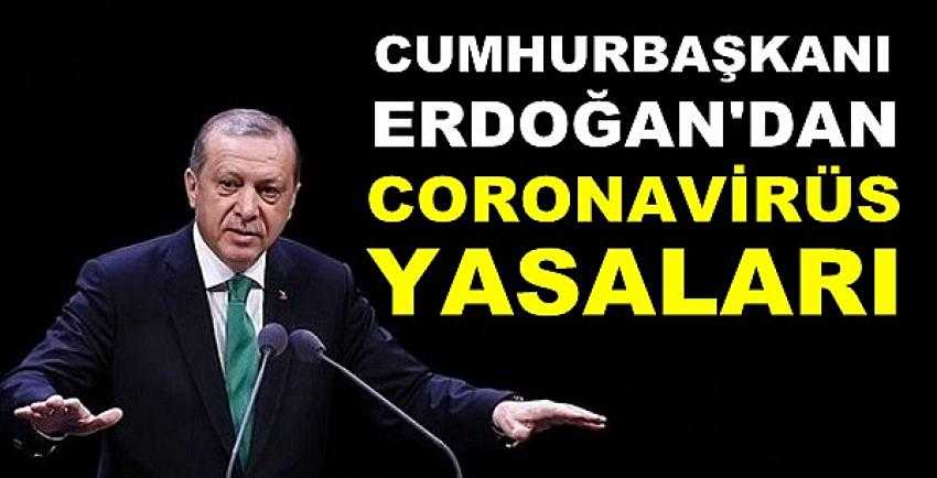 Cumhurbaşkanı Erdoğan'dan Coronavirüs Yasaları