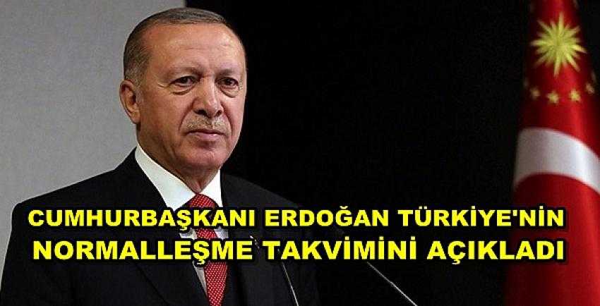 Cumhurbaşkanı Erdoğan Normalleşme Sürecini Açıkladı