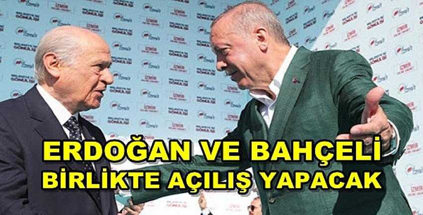 Erdoğan ve Bahçeli Birlikte Açılış Yapacak