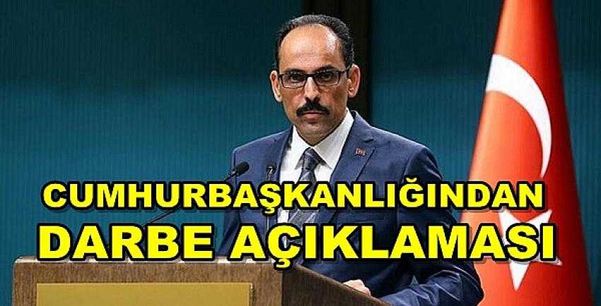 Cumhurbaşkanlığından Darbe Açıklaması