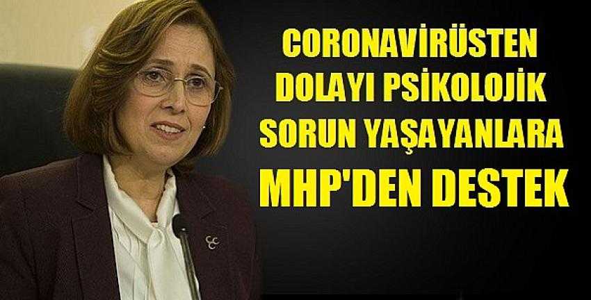 MHP'den Coronavirüsten Dolayı Psikolojik Sorunu Olana Destek