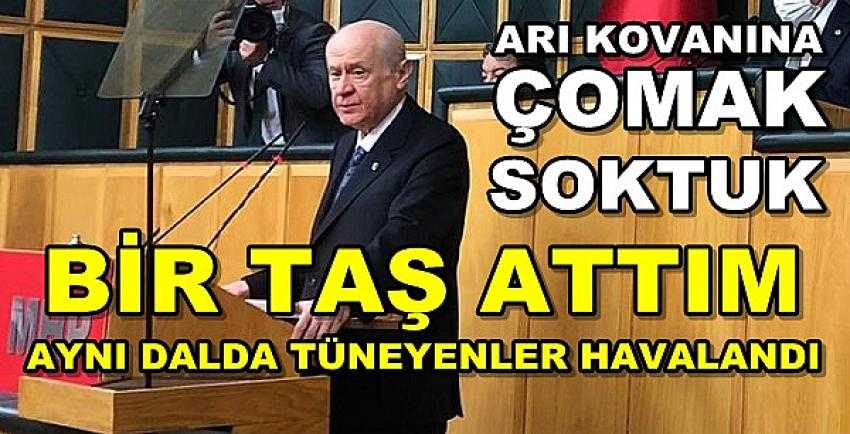 MHP Lideri Bahçeli: Arı Kovanına Çomak Soktuk 