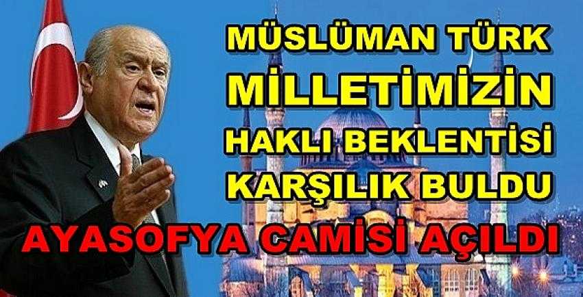 Bahçeli'den Ayasofya Camisi'nin Açılma Kararı Açıklaması