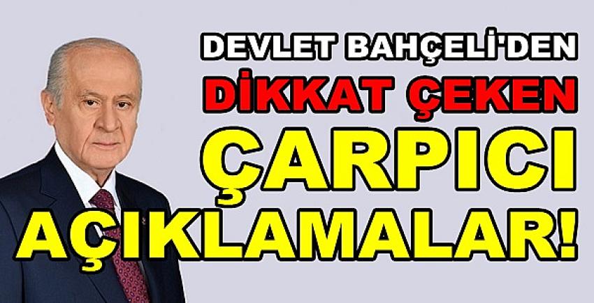 MHP Lideri Bahçeli'den Dikkat Çeken Açıklamalar 