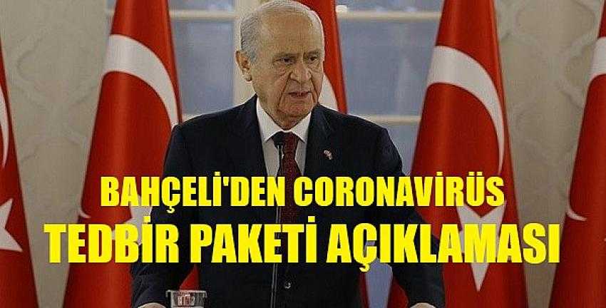 Bahçeli'den Coronavirüs Tedbir Paketi Açıklaması     