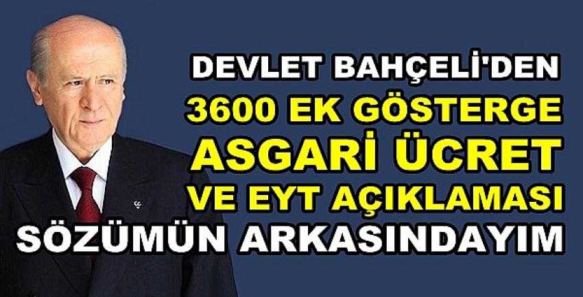 Bahçeli'den EYT, 3600 Ek Gösterge ve Asgari Ücret  